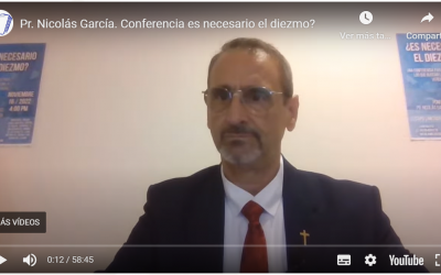 Pr. Nicolás García. Conferencia es necesario el diezmo?