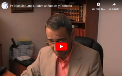 Pr. Nicolás García, Sobre apóstoles y Profetas