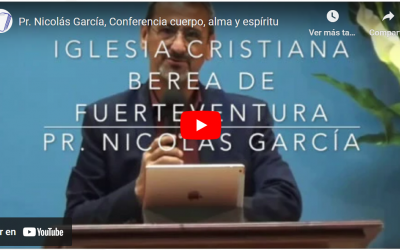 Pr. Nicolás García, Conferencia cuerpo, alma y espíritu