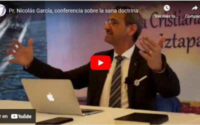 Pr. Nicolás García, conferencia sobre la sana doctrina