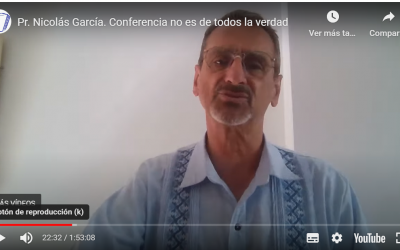 Pr. Nicolás García. Conferencia no es de todos la verdad