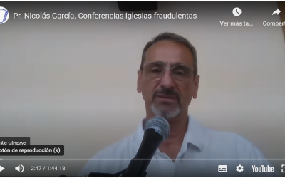 Pr. Nicolás García. Conferencias iglesias fraudulentas