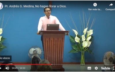 Pr. Andrés G. Medina, No hagas llorar a Dios.