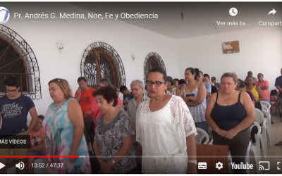 Pr. Andrés G. Medina, Noe, Fe y Obediencia
