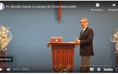 Pr. Nicolás García, La sangre de Cristo tiene poder