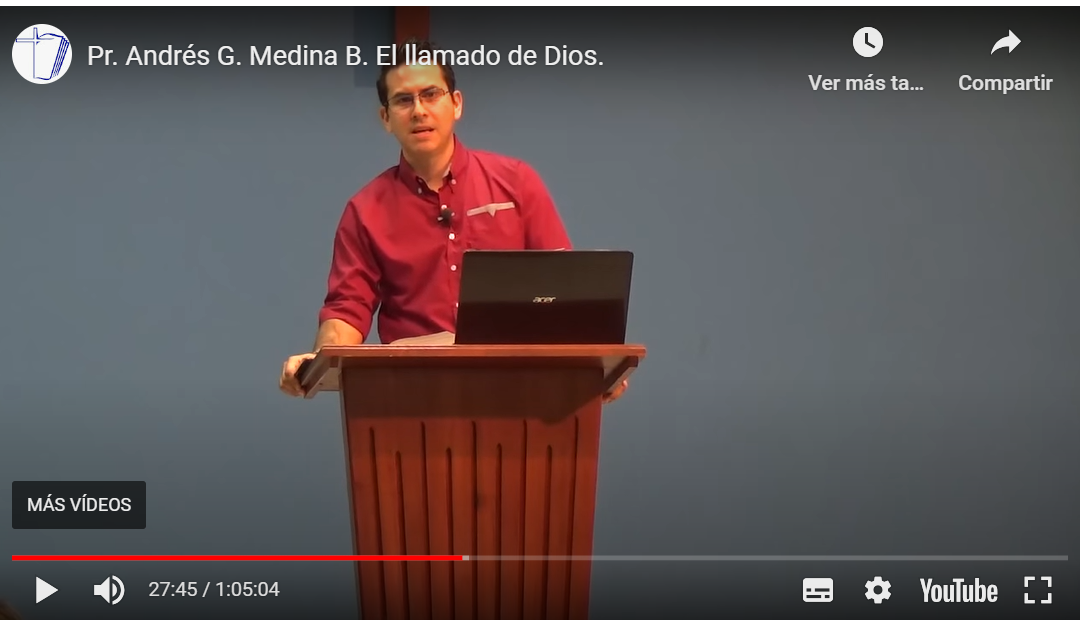 Pr. Andrés G. Medina B. El llamado de Dios.