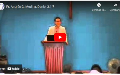 Pr. Andrés G. Medina, Daniel 3.1-7