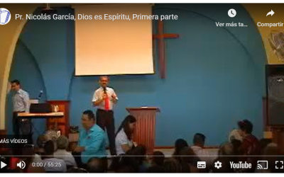Pr. Nicolás García, Dios es Espíritu, Primera parte