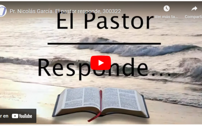 Pr. Nicolás García. El pastor responde, 300322