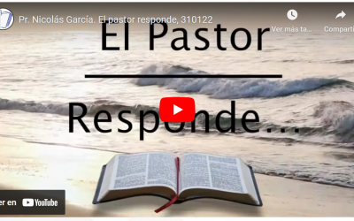 Pr. Nicolás García. El pastor responde, 310122