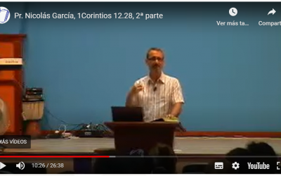 Pr. Nicolás García, 1Corintios 12.12-17, 1ª parte
