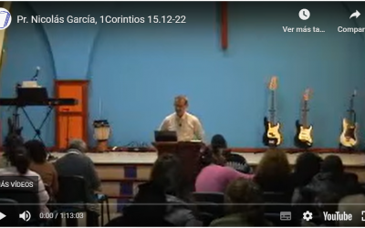 Pr. Nicolás García, 1Corintios 15.12-22