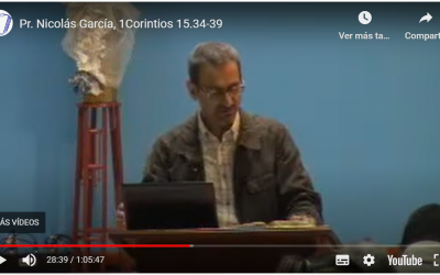 Pr. Nicolás García, 1Corintios 15.34-39