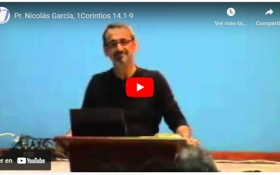 Pr. Nicolás García, 1Corintios 14.1-9