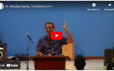 Pr. Nicolás García, 1Corintios 6.4-7