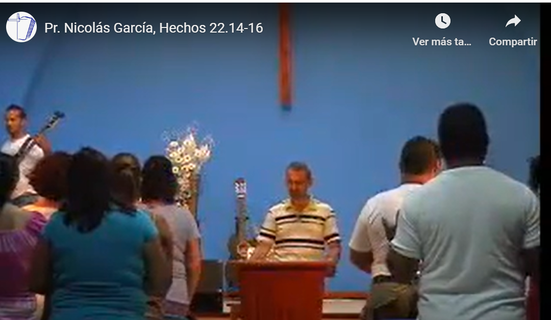Pr. Nicolás García, Hechos 22.14-16