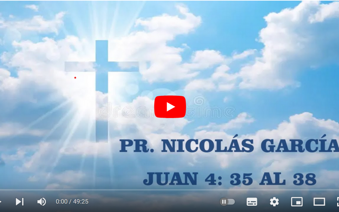 Pr. Nicolás García. Juan 4.35-38