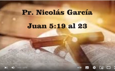 Pr. Nicolás García. Juan 5.19-23