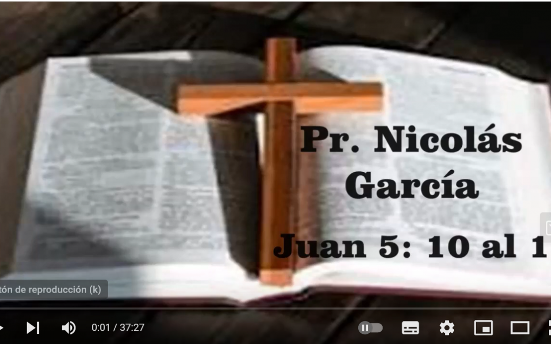 Pr. Nicolás García. Evangelio de Juan 5.10-17