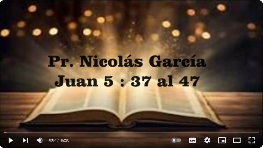 Pr. Nicolás García. Evangelio de Juan 5.37-47
