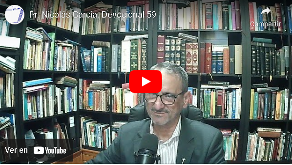 Pr. Nicolás García. Devocional 59