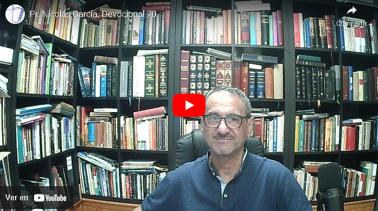 Pr. Nicolás García. Devocional 70