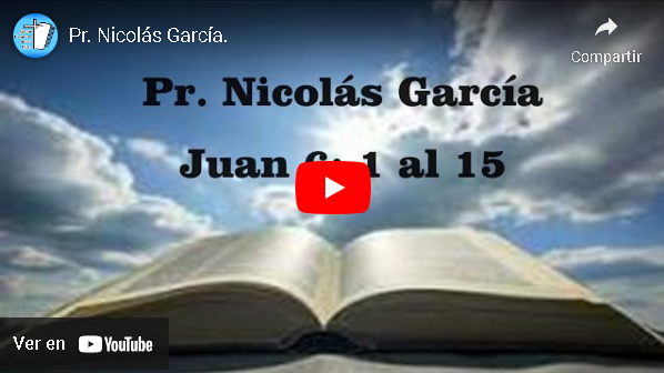 Pr. Nicolás García. Evangelio de Juan 6.1-15
