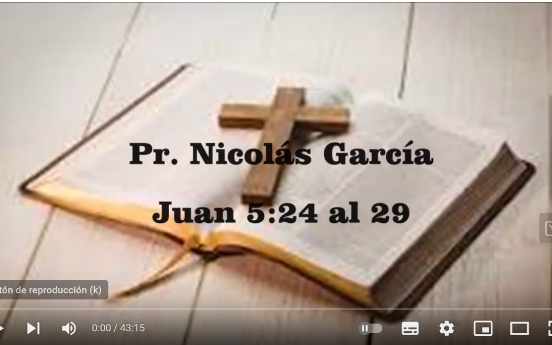 Pr. Nicolás García. Evangelio de Juan 5.24-29