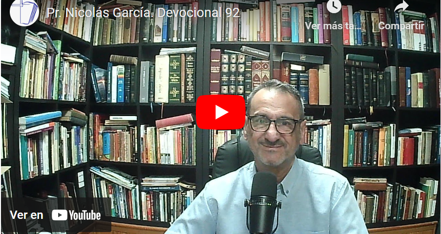 Pr. Nicolás García. Devocional 92