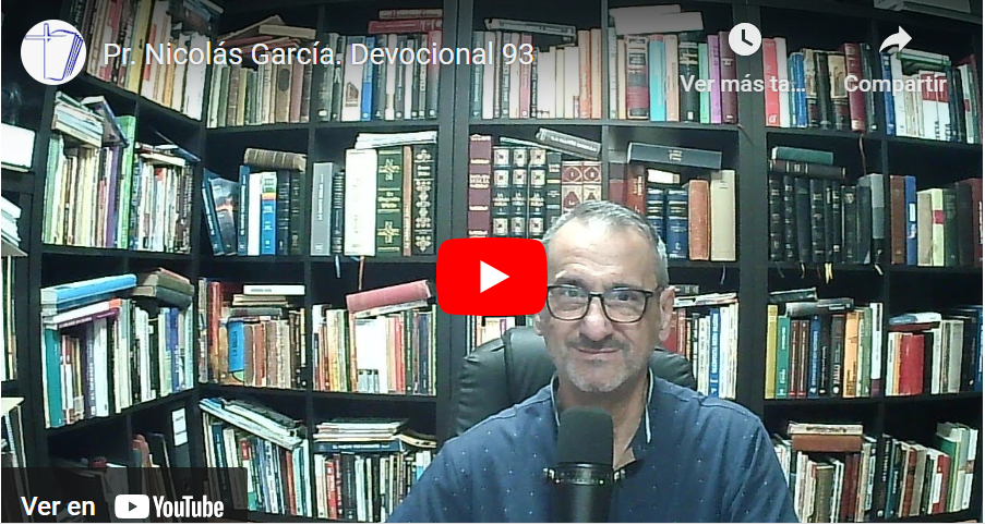 Pr. Nicolás García. Devocional 93