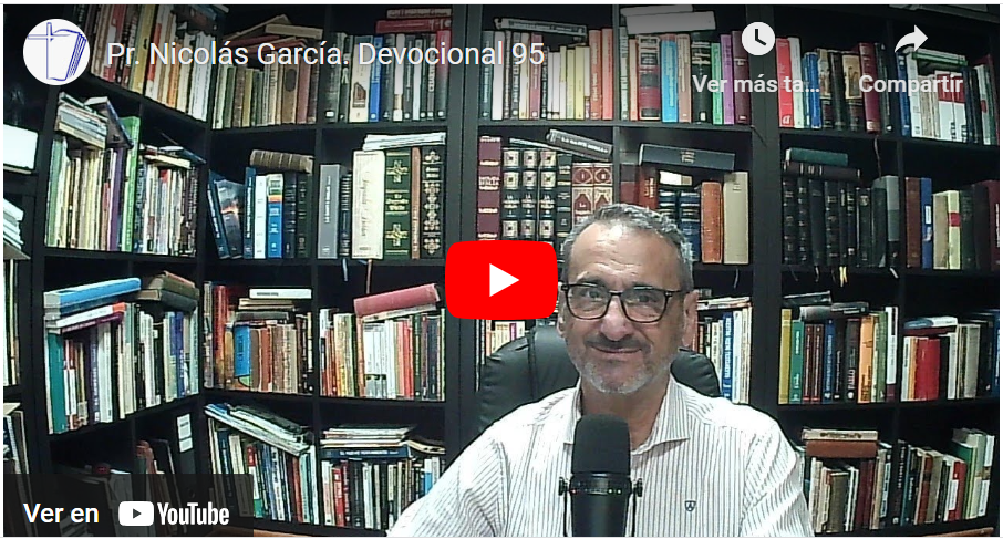 Pr. Nicolás García. Devocional 95