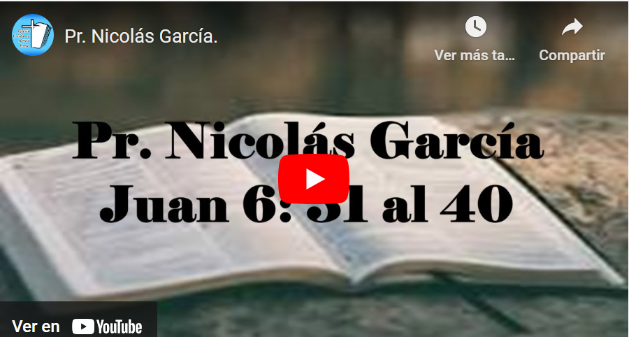 Pr. Nicolás García. Evangelio de Juan 6.31-40