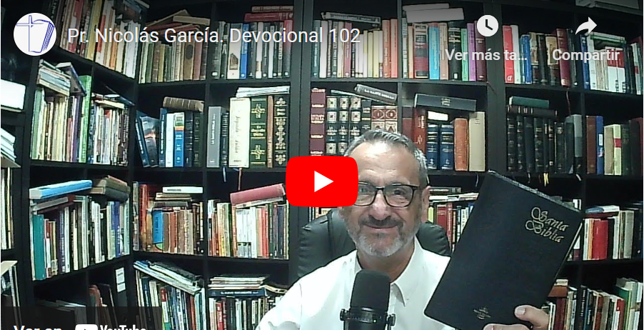 Pr. Nicolás García. Devocional 105