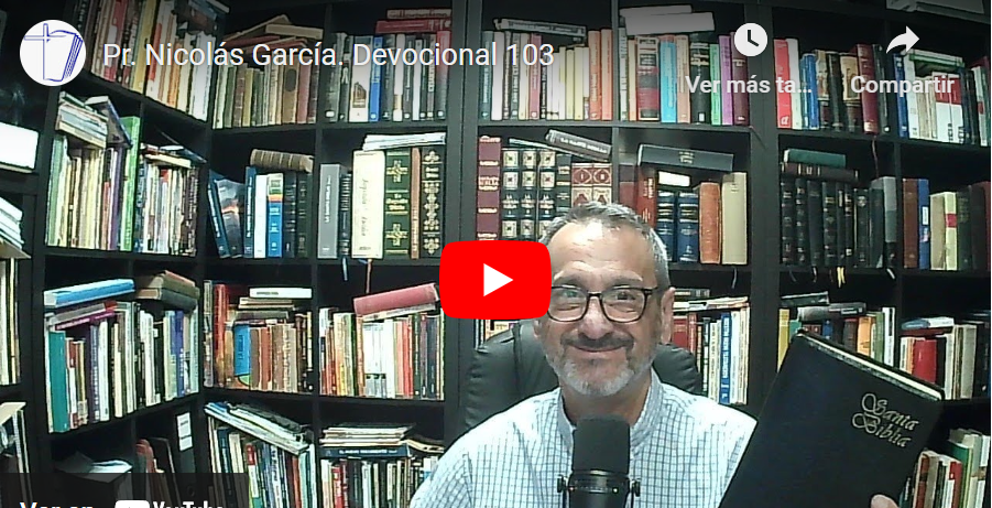 Pr. Nicolás García. Devocional 129