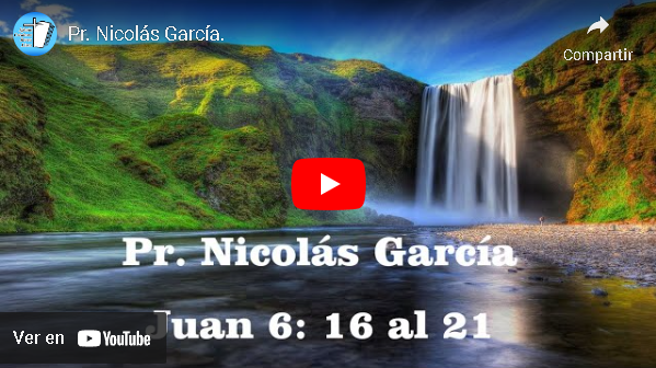 Pr. Nicolás García. Evangelio de Juan 6.16-21