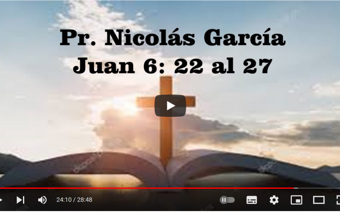 Pr. Nicolás García. Evangelio de Juan 6.22-27