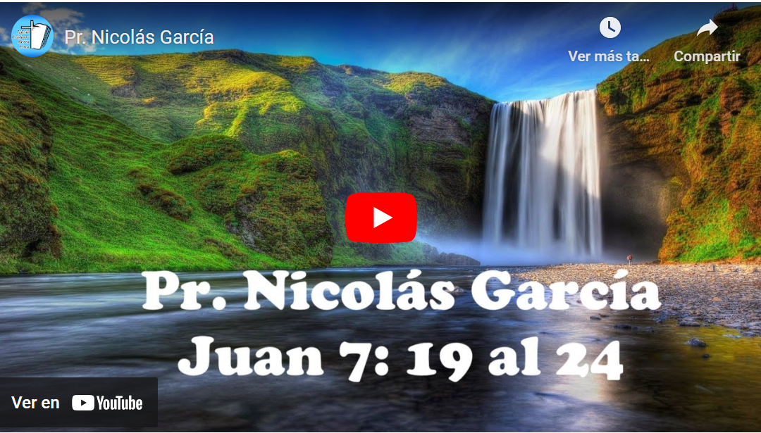 Pr. Nicolás García. Evangelio de Juan 7.19-24