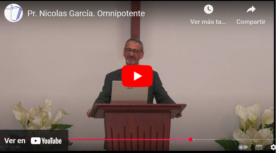 Pr. Nicolás García. Lucas 1.37. Dios es omnipotente.