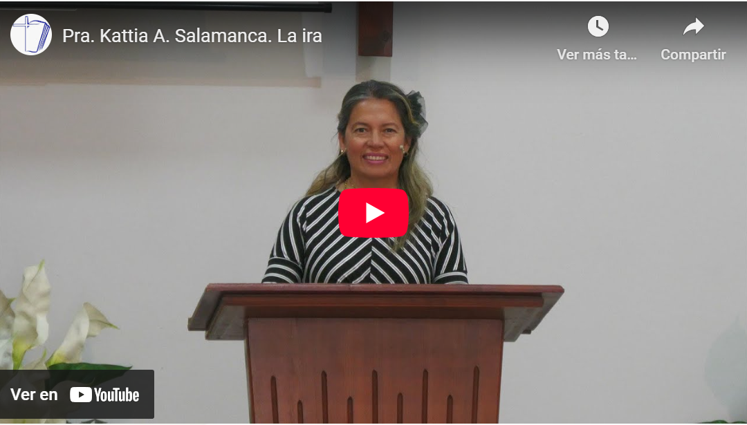 Pra. Kattia A. Salamanca. Efesios 4.26. El pecado de la ira.