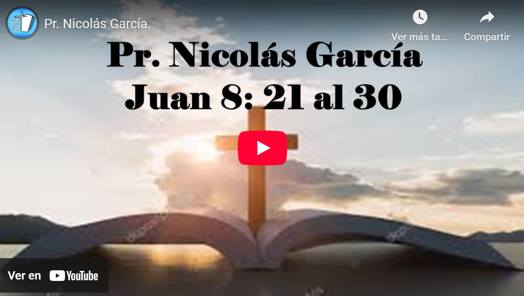 Pr. Nicolás García. Evangelio de Juan 8:21-30.