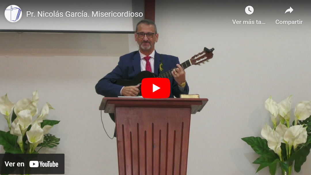 Pr. Nicolás García. Salmos 103.8-11. Dios es misericordioso.
