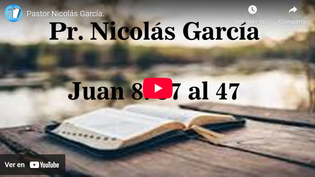 Pr. Nicolás García. Evangelio de Juan 8: 37-47.