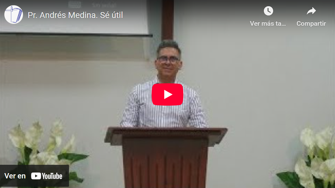 Pr. Andrés G. Medina. Romanos 16.1-2. Se útil.
