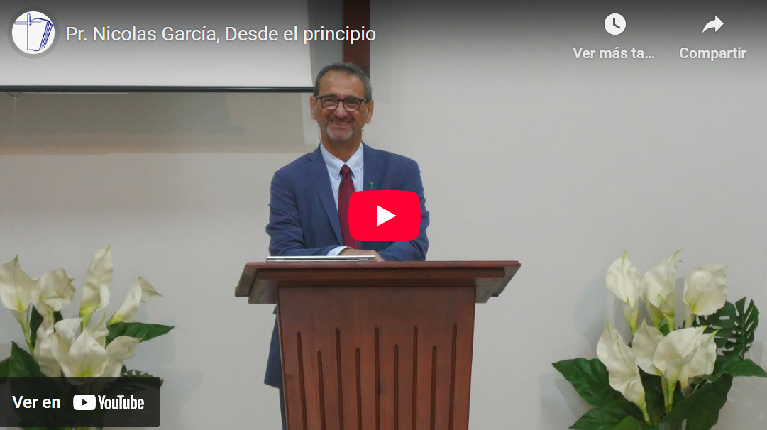 Pr. Nicolás García. 1 Juan 1.1-4. Desde el principio.
