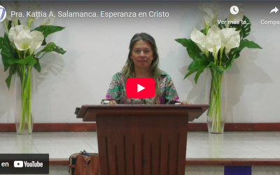 Pra. Kattia A. Salamanca. Job 17. Esperanza en Cristo.