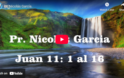 Pr. Nicolás García. Evangelio de Juan 11:1-16.