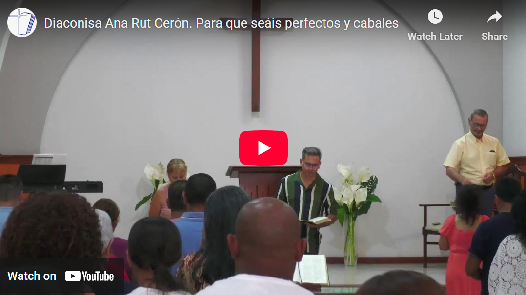 Diaconisa Ana Rut Cerón. Santiago 1.1-4. Para que seáis perfectos y cabales.