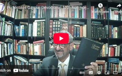 Pr. Nicolás García. Devocional 522. Aun nuestros errores pasados. Hechos 22.1-5.