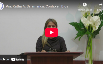 Pra. Kattia A. Salamanca. Job 31.29-40. Confío en Dios.