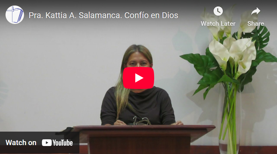 Pra. Kattia A. Salamanca. Job 31.29-40. Confío en Dios.